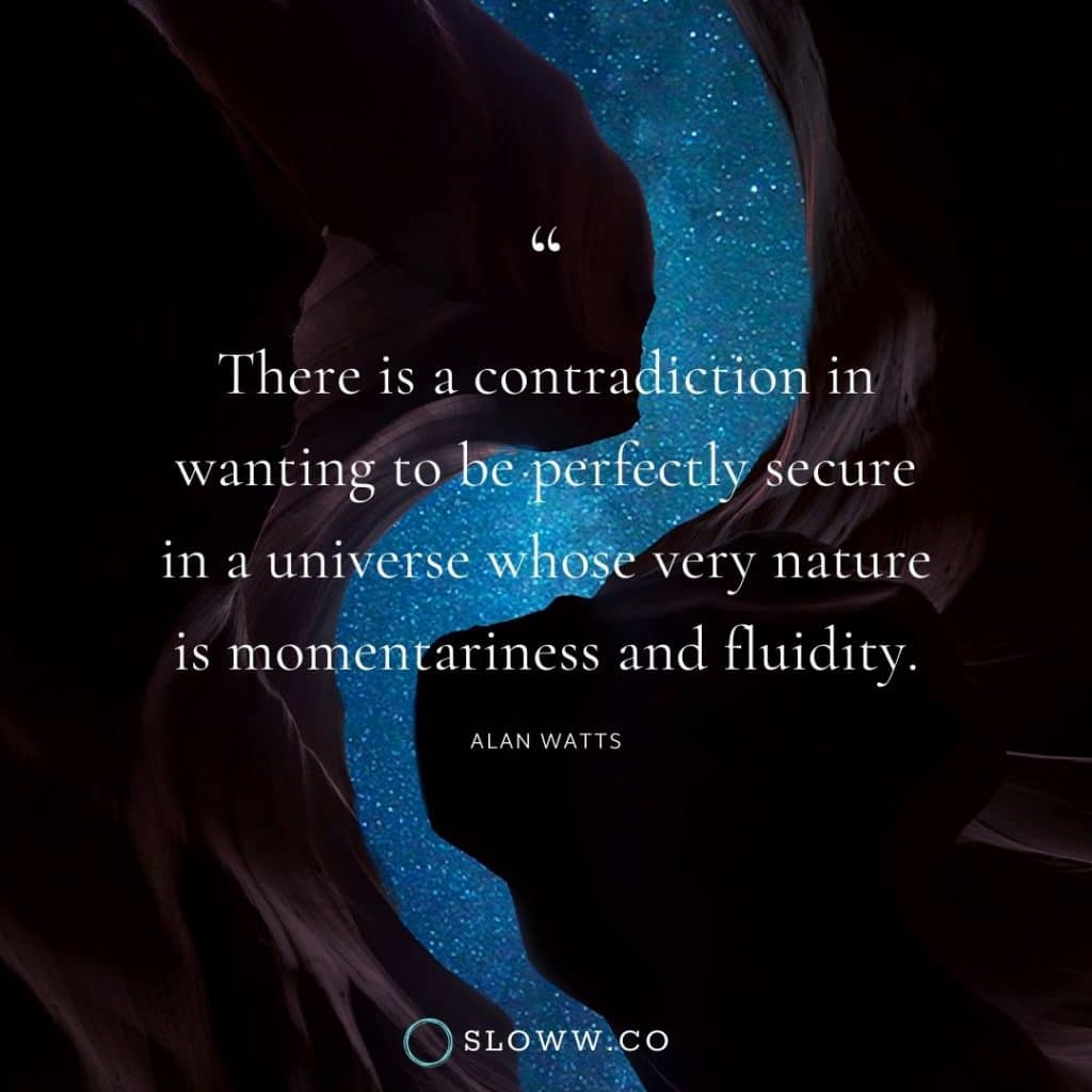 Sloww Contradiction Alan Watts Quote