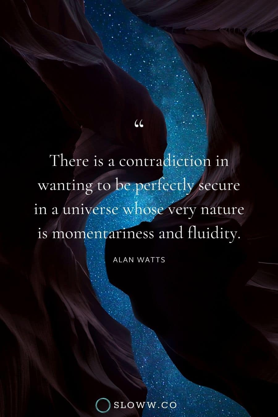 Sloww Contradiction Alan Watts Quote