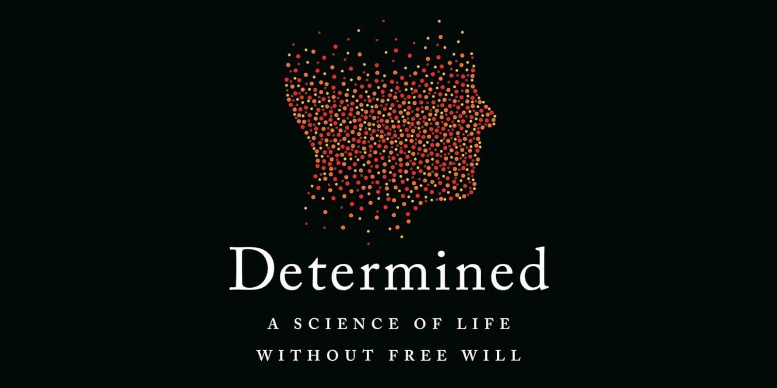 Determined book summary by Robert Sapolsky