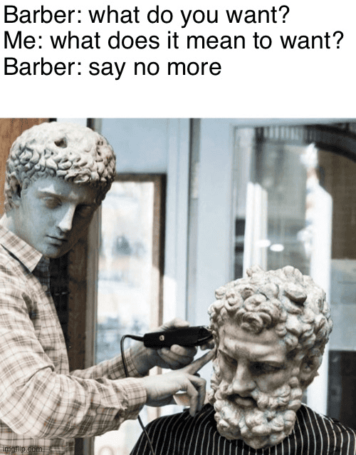 Barber what does it mean to want meme